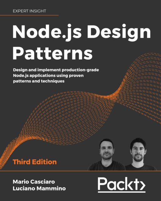 Node.js Design Patterns : Design and implement production-grade Node.js applications using proven patterns and techniques, EPUB eBook
