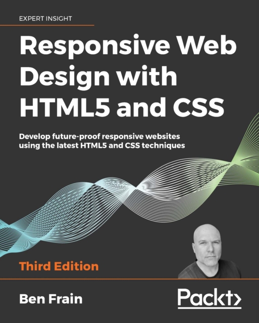 Responsive Web Design with HTML5 and CSS : Develop future-proof responsive websites using the latest HTML5 and CSS techniques, 3rd Edition, EPUB eBook