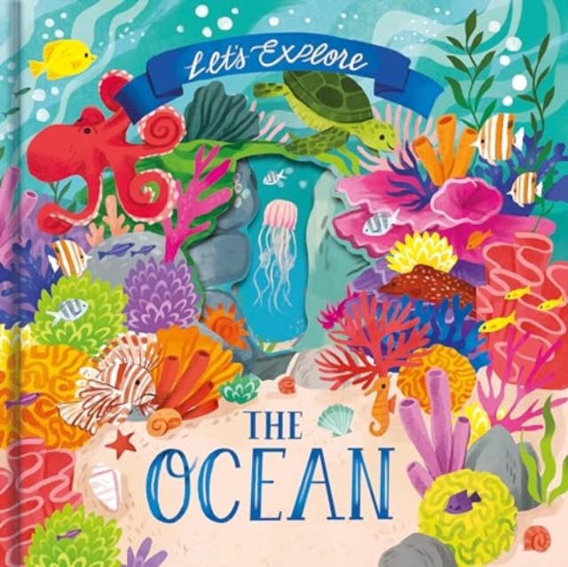Let'S Explore the Ocean, Board book Book