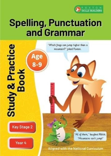 KS2 Spelling, Grammar & Punctuation Study and Practice Book for Ages 8-9 (Year 4) Perfect for learning at home or use in the classroom, Paperback / softback Book
