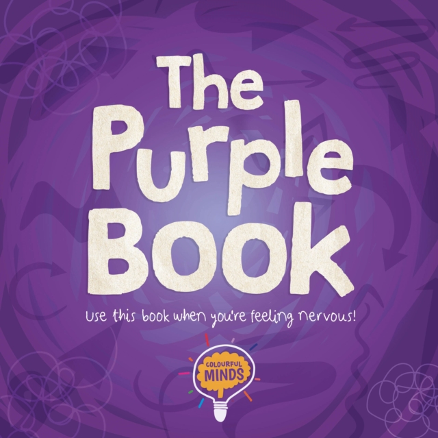 The Purple Book : Use this book when you're feeling nervous!, Hardback Book