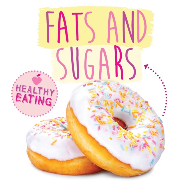 Fats and Sugars, Paperback / softback Book