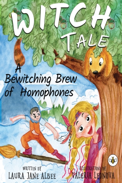 Witch Tale: A Bewitching Brew of Homophones, Paperback / softback Book