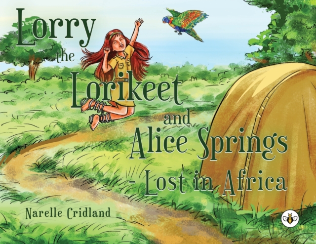 Lorry the Lorikeet and Alice Springs - Lost in Africa., Paperback / softback Book