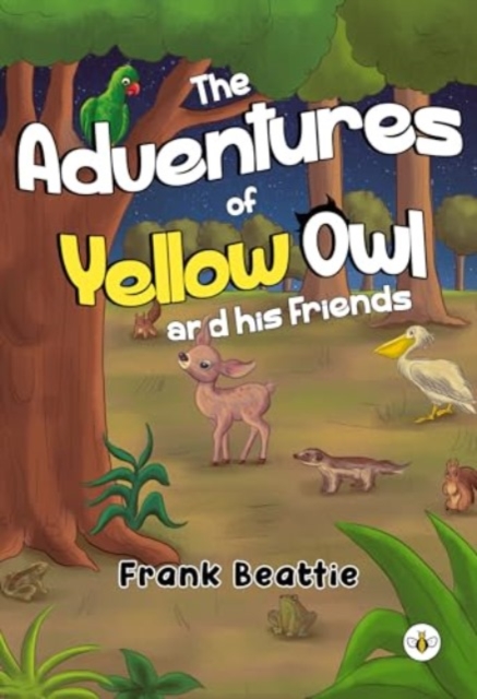 The Adventures of Yellow Owl and his Friends, Paperback / softback Book