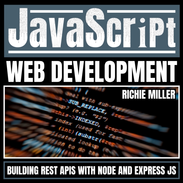 JavaScript Web Development : Building Rest APIs With Node And Express JS, eAudiobook MP3 eaudioBook