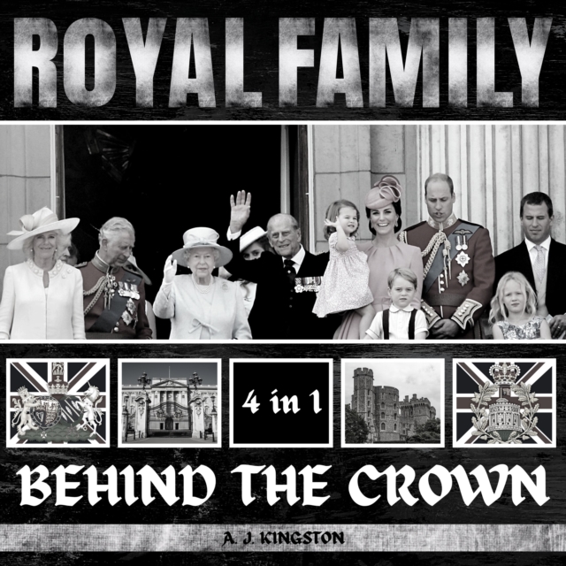 Royal Family : Behind The Crown, eAudiobook MP3 eaudioBook