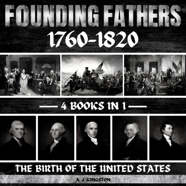 Founding Fathers 1760-1820 : The Birth Of The United States, eAudiobook MP3 eaudioBook