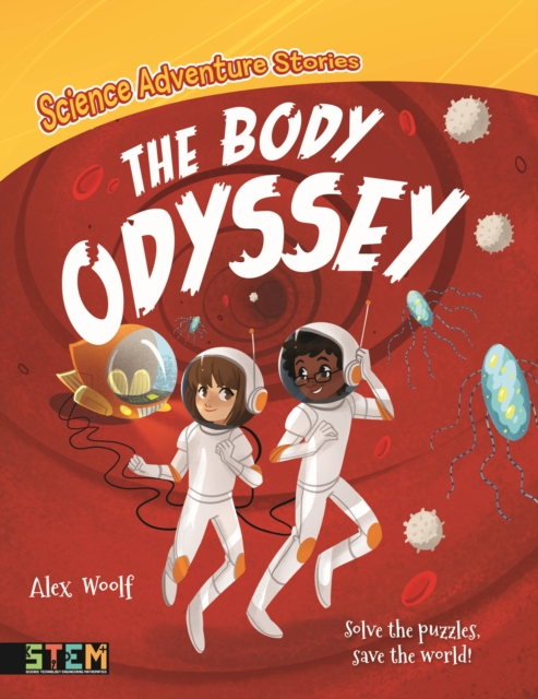 Science Adventure Stories: The Body Odyssey : Solve the Puzzles, Save the World!, Paperback / softback Book