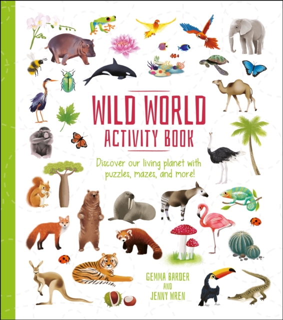 Wild World Activity Book : Discover our Living Planet with Puzzles, Mazes, and more!, Paperback / softback Book
