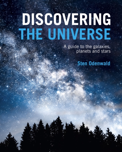 Discovering The Universe : A guide to the galaxies, planets and stars, Hardback Book