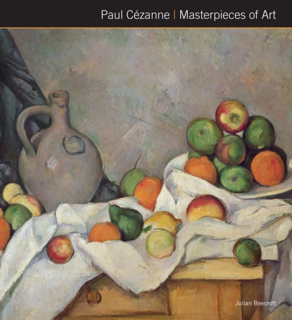 Paul Cezanne Masterpieces of Art, Hardback Book