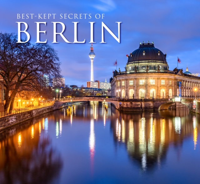 Best-Kept Secrets of Berlin, Hardback Book