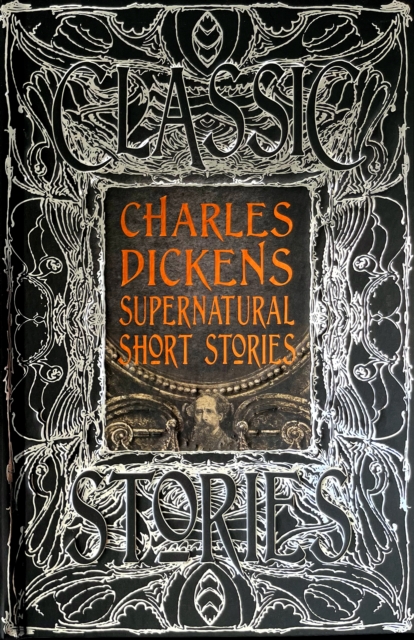 Charles Dickens Supernatural Short Stories : Classic Tales, Hardback Book