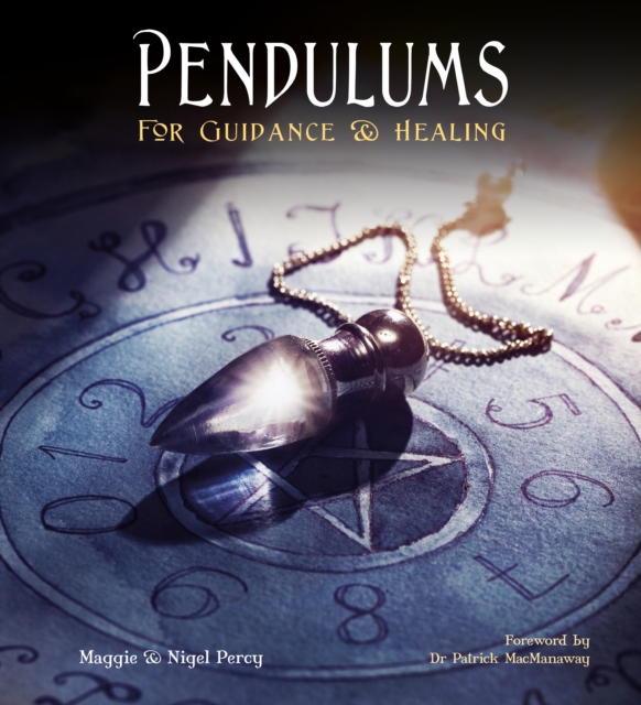Pendulums: For Guidance & Healing, Hardback Book