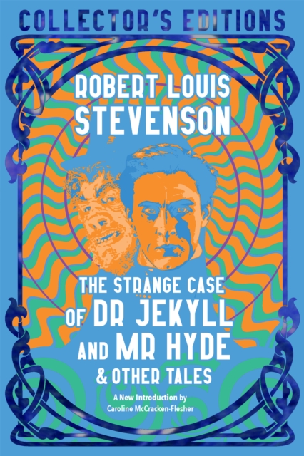 The Strange Case of Dr Jekyll and Mr Hyde & Other Tales, Hardback Book