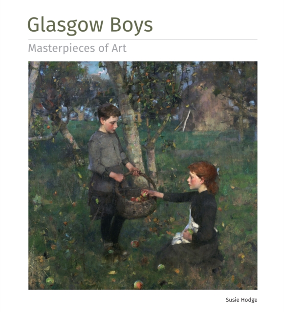 Glasgow Boys Masterpieces of Art, Hardback Book