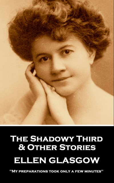 The Shadowy Third & Other Stories : 'My preparations took only a few minutes'', EPUB eBook