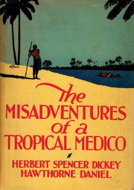 The Misadventures of a Tropical Medico, EPUB eBook