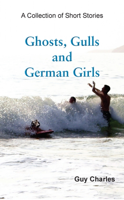 Ghosts, Gulls and German Girls, EPUB eBook