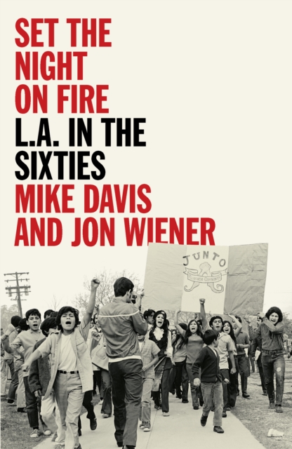 Set the Night on Fire : L.A. in the Sixties, Paperback / softback Book