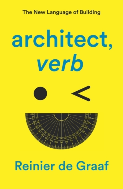 architect, verb. : The New Language of Building, Paperback / softback Book