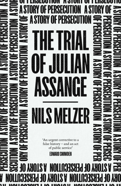 The Trial of Julian Assange : A Story of Persecution, EPUB eBook