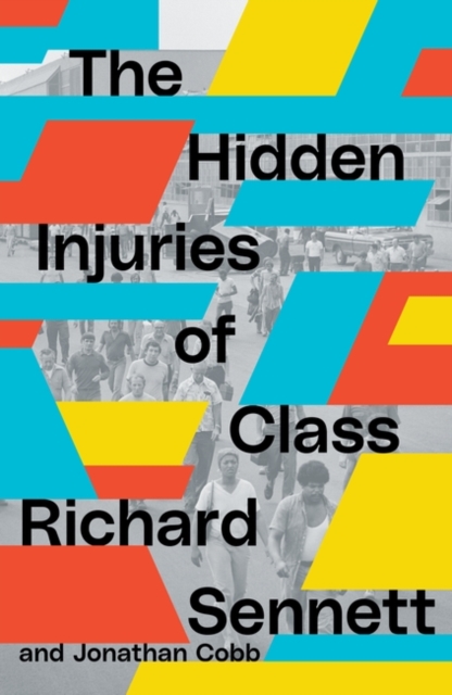 The Hidden Injuries of Class, Paperback / softback Book
