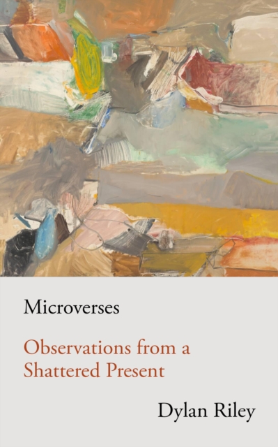 Microverses : Observations from a Shattered Present, Paperback / softback Book