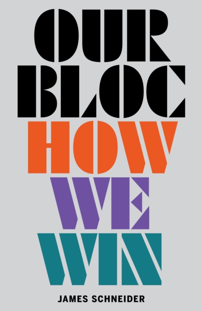 Our Bloc : How We Win, Paperback / softback Book