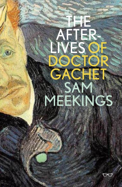 The Afterlives of Dr. Gachet, EPUB eBook