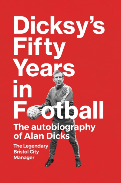 Dicksy's Fifty Years in Football, EPUB eBook