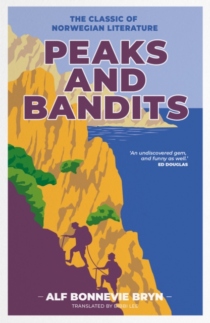 Peaks and Bandits : The classic of Norwegian literature, Hardback Book