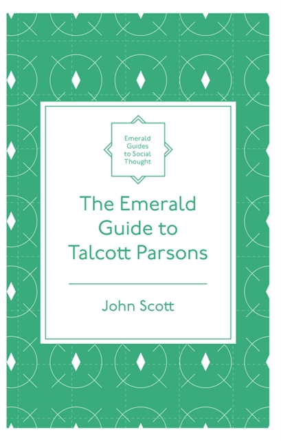 The Emerald Guide to Talcott Parsons, PDF eBook