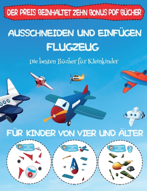 Die besten Bucher fur Kleinkinder : Ausschneiden und Einfugen - Flugzeug, Paperback Book