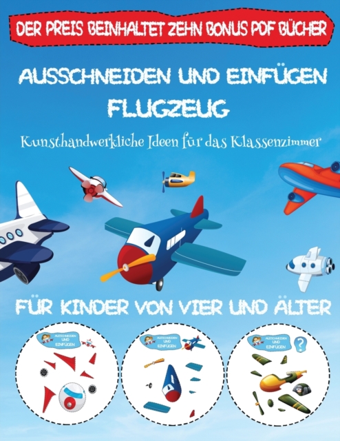Kunsthandwerkliche Ideen fur das Klassenzimmer : Ausschneiden und Einfugen - Flugzeug, Paperback Book