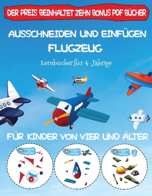Lernbucher fur 4-Jahrige : Ausschneiden und Einfugen - Flugzeug, Paperback Book