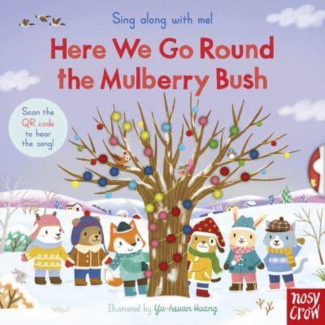 Sing Along With Me! Here We Go Round the Mulberry Bush, Board book Book