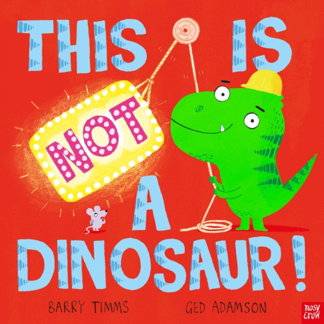 This is NOT a Dinosaur!, Paperback / softback Book