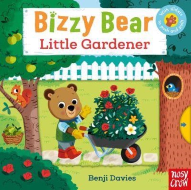 Bizzy Bear: Little Gardener, Board book Book