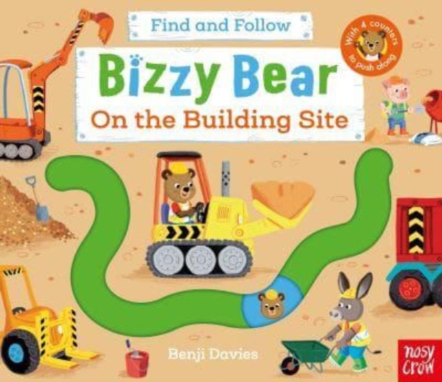 Bizzy Bear: Find and Follow On the Building Site, Board book Book