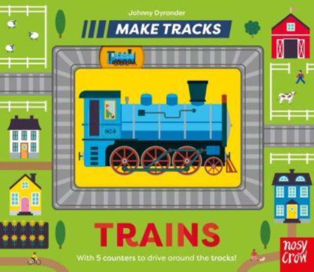 Make Tracks: Trains, Board book Book