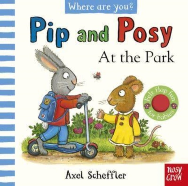 Pip and Posy, Where Are You? At the Park (A Felt Flaps Book), Board book Book