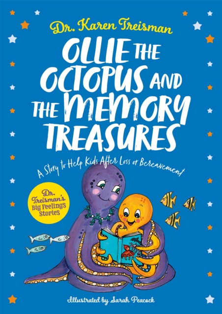 Ollie the Octopus and the Memory Treasures : A Story to Help Kids After Loss or Bereavement, Paperback / softback Book