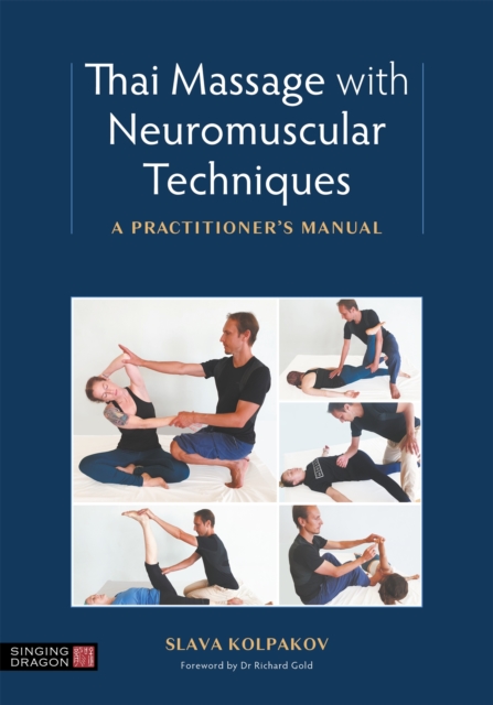 Thai Massage with Neuromuscular Techniques : A Practitioner's Manual, Paperback / softback Book