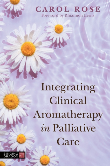 Integrating Clinical Aromatherapy in Palliative Care, EPUB eBook