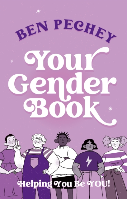 Your Gender Book : Helping You Be You!, Paperback / softback Book