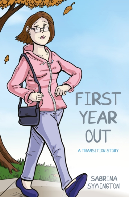 First Year Out : A Transition Story, Paperback / softback Book