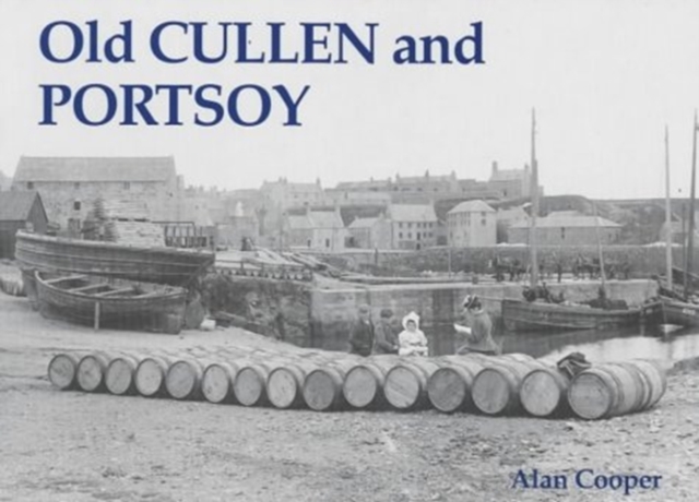 Old Cullen and Portsoy, Paperback / softback Book