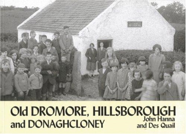 Old Dromore, Hillsborough and Donaghcloney, Paperback / softback Book